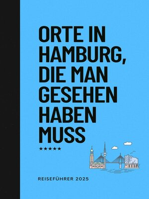 cover image of Orte in Hamburg, die man gesehen habben muss